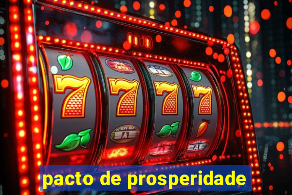 pacto de prosperidade